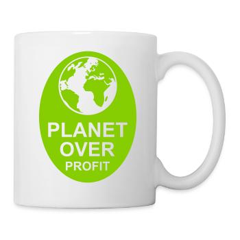 planet over profit Zitat - Tasse - Weiß - Rechts