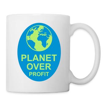 planet over profit Zitat - Tasse - Weiß - Rechts