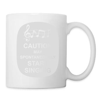 may spontaneously start singing - Tasse - Weiß - Rechts