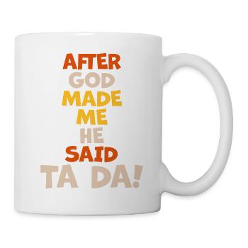 Après que Dieu m’ait fait - Mug blanc - blanc - Droite