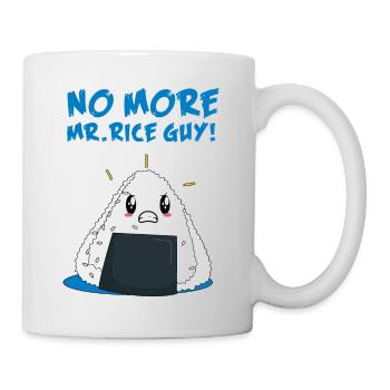 Funny No More Rice Guy - Tasse - Weiß - Rechts