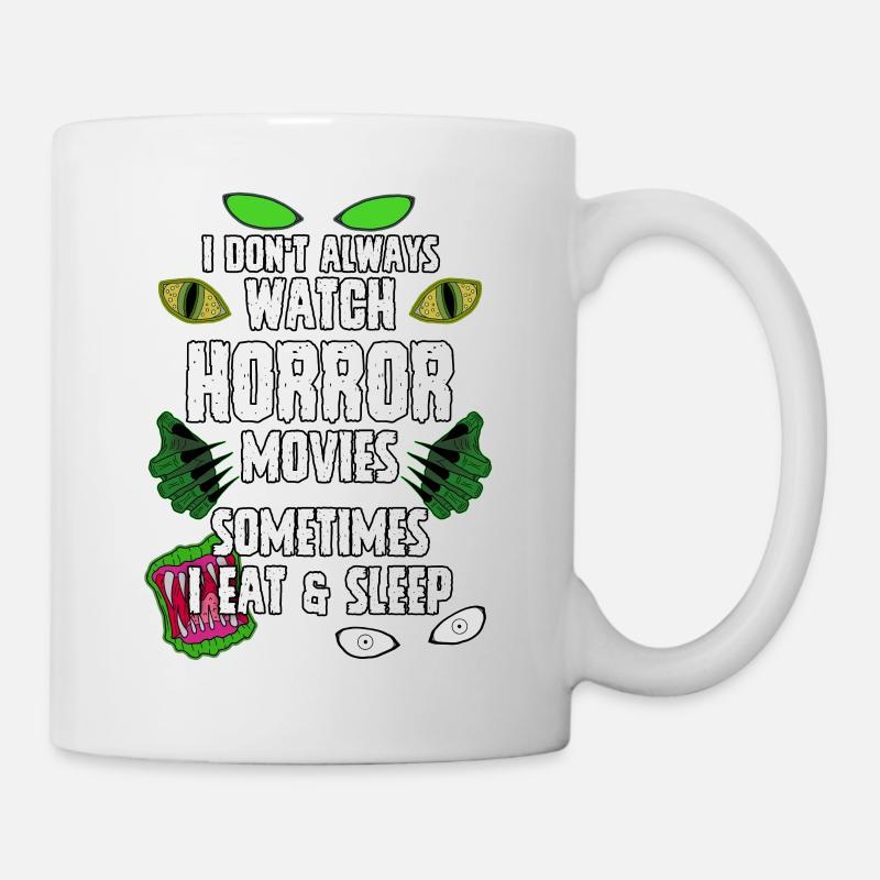 Ich schaue nicht immer Horrorfilme, manchmal - Tasse - Weiß