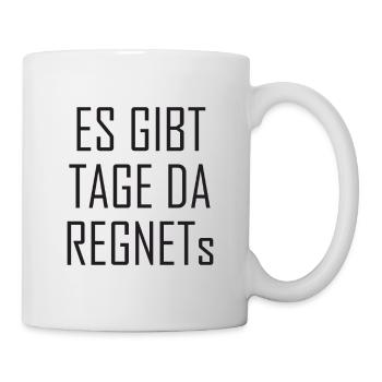Es gibt Tage da regnets - Tasse - Weiß - Rechts