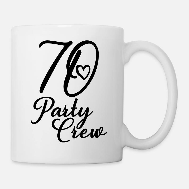 70 Party Crew 70. Geburtstag 70 Jahre alt - Tasse - Weiß