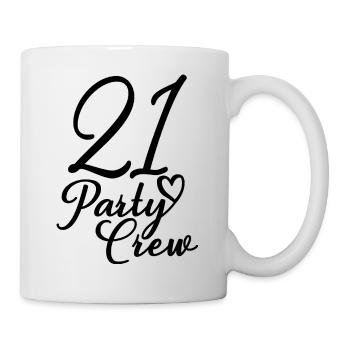 21 Party Crew 21. Geburtstag Party 21 Jahre alt - Tasse - Weiß - Rechts