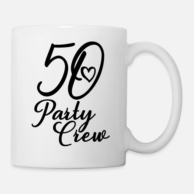 50 Party Crew 50. Geburtstag 50 Jahre alt - Tasse - Weiß