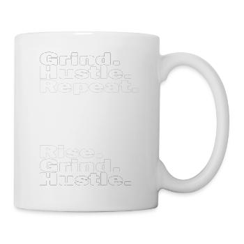 Rise Grind Hustle Wiederholung - Tasse - Weiß - Rechts