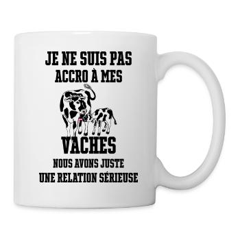 Je ne suis pas accro à mes vaches nous avons juste - Mug blanc - blanc - Droite