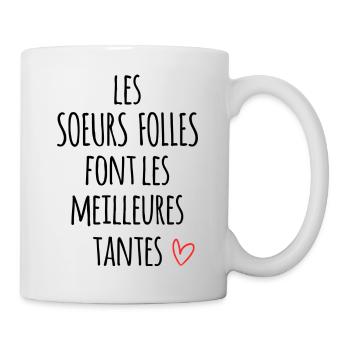 les soeurs folles font les meilleures tantes - Mug blanc - blanc - Droite