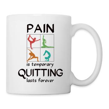 Pain is temporary, quitting lasts forever - Yoga - Mug - white - Right