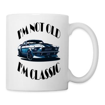 I'm not old i'm classic - Tasse - Weiß - Rechts