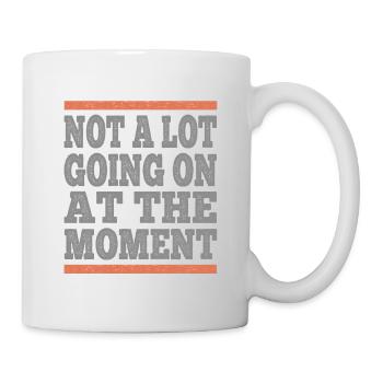 Retro Design Not A Lot Going On At The Moment - Mug - white - Right