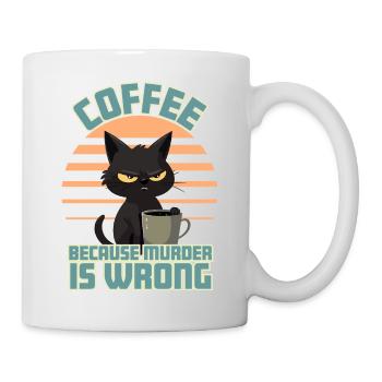 Coffee, Because Murder is Wrong - Mug - white - Right