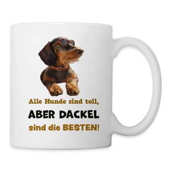 Dackel sind die Besten! Rauhaarteckel Sonnenbrille - Tasse - Weiß - Rechts