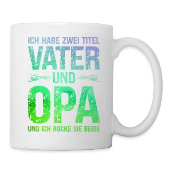 Ich habe zwei Titel Vater und Opa und ich rocke - Tasse - Weiß - Rechts
