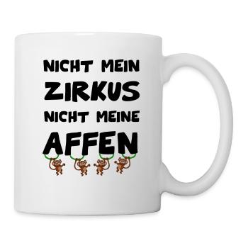 Nicht mein Zirkus - nicht meine Affen - Tasse - Weiß - Rechts