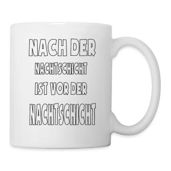 Humorvolles Nachtschicht-Motiv - Tasse - Weiß - Rechts