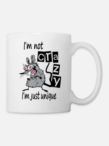 Ich bin nicht verrückt, ich bin nur einzigartig - Tasse - Weiß