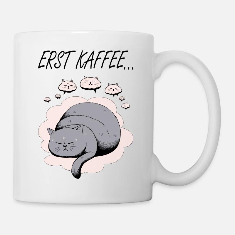 Erst Kaffee Katze - Tasse - Weiß