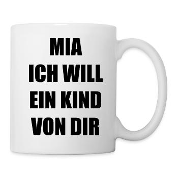 Mia Ich Will Ein Kind Von Dir - Tasse - Weiß - Rechts