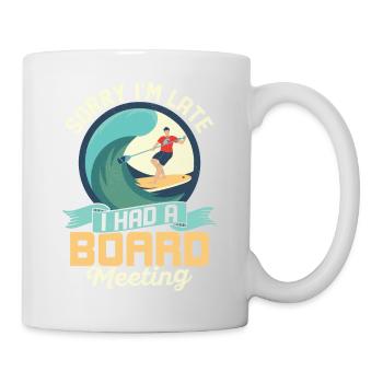 Sorry I'm Late I Had A Board Meeting Stand Up Padd - Mug - white - Right