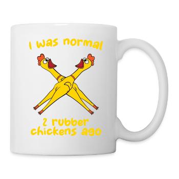 Ich war normal 2 Gummihühner - Tasse - Weiß - Rechts