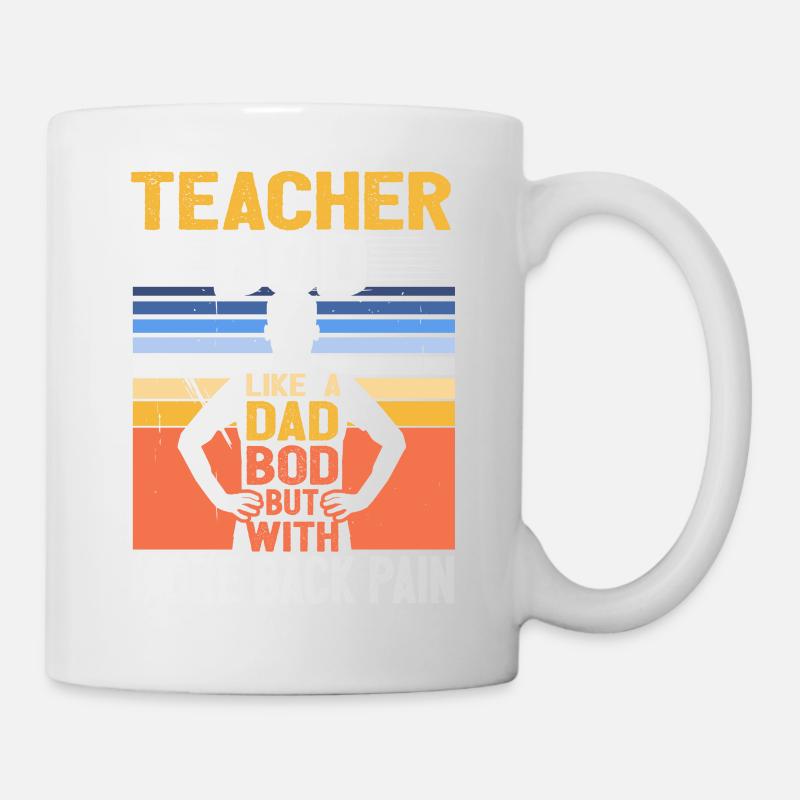 Teacher Bod Like A Dad Bod Funny Teacher - Mug - white