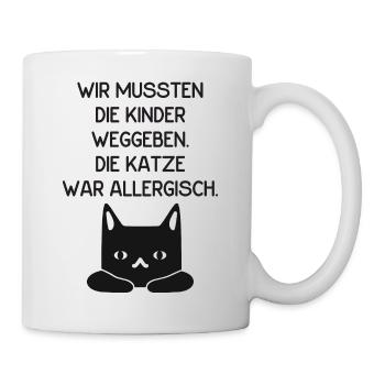 Wir mussten die Kinder weggeben, Katze allergisch! - Tasse - Weiß - Rechts
