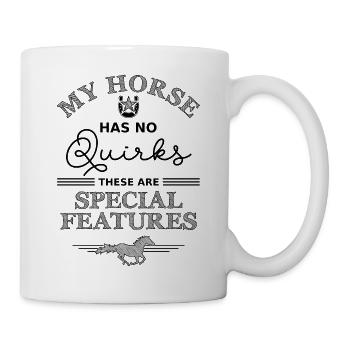 Mon cheval n’a pas de bizarreries, ce sont des caractéristiques spéciales - Mug blanc - blanc - Droite