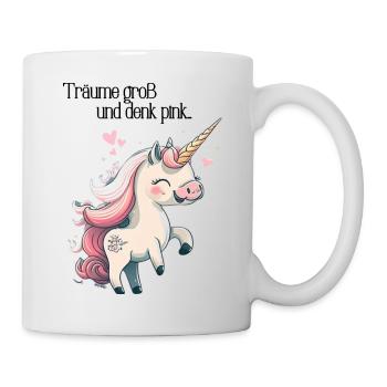 "Träume groß und denk pink" Einhorn-Edition - Tasse - Weiß - Rechts
