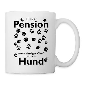 Ich bin in Pension - mein Chef ist nun mein Hund - Tasse - Weiß - Rechts