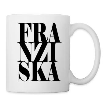 Franziska Name Vorname Moderne Schrift Wort Art - Tasse - Weiß - Rechts