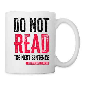 Cool Saying: Do Not Read - Funny Design - Mug - white - Right