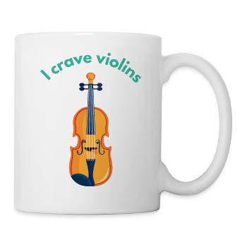 I crave violins - Mug - white - Right