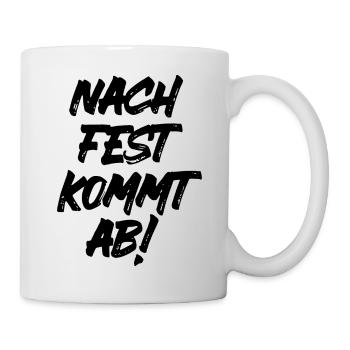 Nach Fest kommt ab! Lustiges Autoliebhaber Design - Tasse - Weiß - Rechts