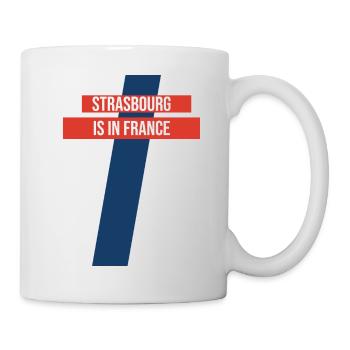 Strasbourg is in France - Mug - white - Right