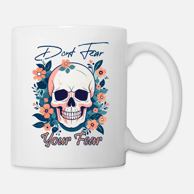 Dont Fear Your Fear Skull - Mug - white
