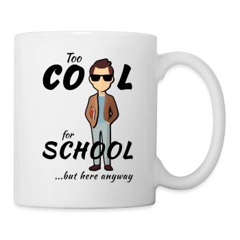 Lehrer - Too Cool for School, But Here Anyway - Mug - white - Right