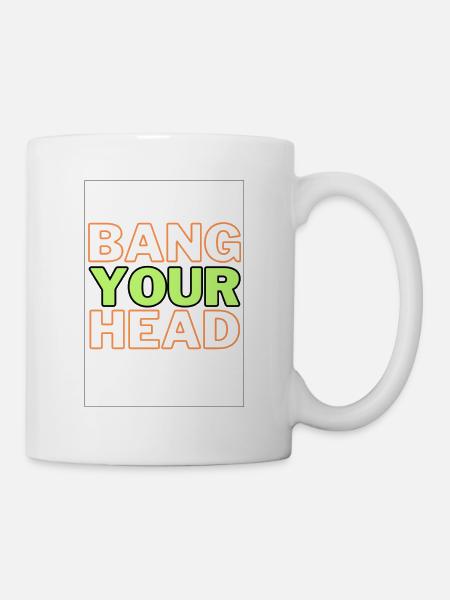 Bang Your Head Rave Dance Metal Punk Rap Headbang - Mug - white