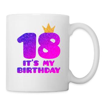 IT'S MY BIRTHDAY - 18TH BIRTHDAY - EIGHTEEN - Mug - white - Right