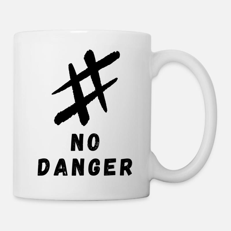 #no danger - Tasse - Weiß