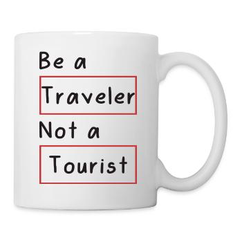 Be a traveler not a tourist - Mug - white - Right