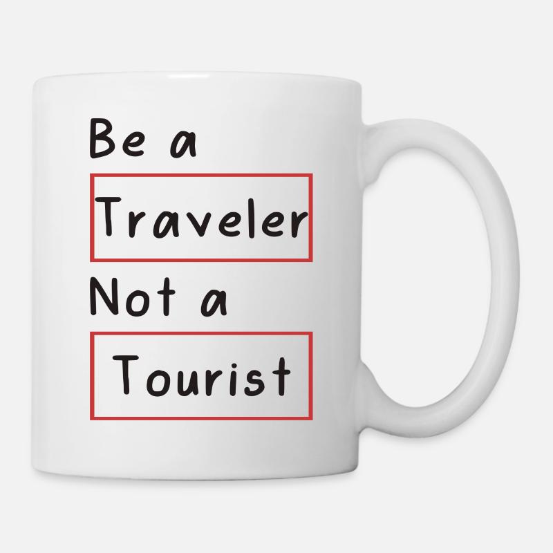Be a traveler not a tourist - Mug - white