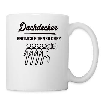 Dachdecker Chef Selbstständigkeit Firma Gründen - Tasse - Weiß - Rechts