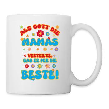 Als Gott die Mamas verteilte, gab er mir die Beste - Tasse - Weiß - Rechts