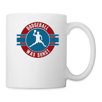 Dodgeball Was Sonst Spieler Trainer Dodgeballer - Tasse - Weiß - Rechts