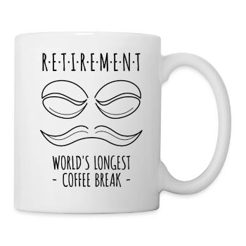 Retirement: Longest coffee break in the world - Mug - white - Right