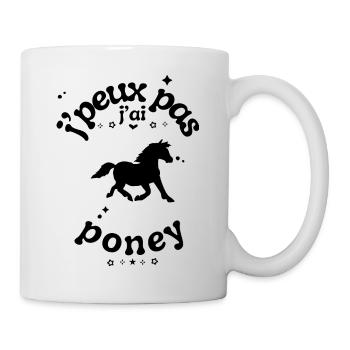 Ich kann nicht, ich habe ein Pony - Tasse - Weiß - Rechts