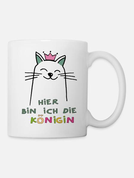 hier bin ich die Königin - Tasse - Weiß