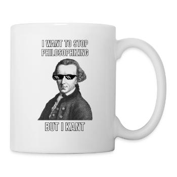 Kant Meme "Want to stop philosophizing but i kant" - Tasse - Weiß - Rechts